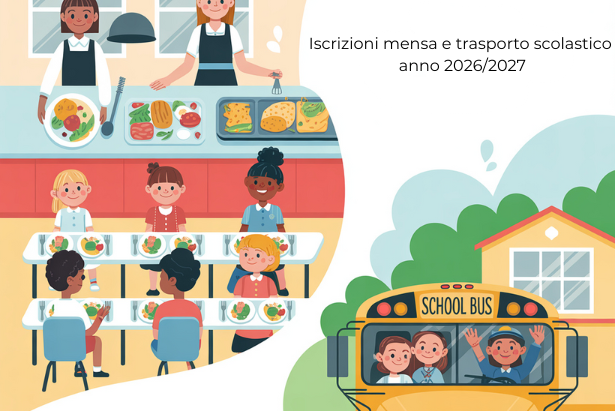 Iscrizioni mensa e trasporto scolastico - anno 2026/2027